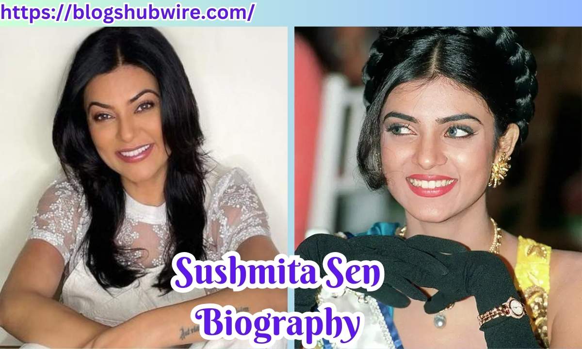 Sushmita Sen: Biography, Age, Education, Movies, Family, Daughter, Net Worth And More!